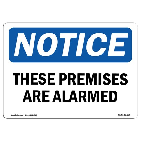 Signmission Safety Sign, OSHA Notice, 3.5" Height, 5" Width, NOTICE These Premises Are Alarmed Sign, Landscape OS-NS-D-35-L-16662